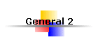 General 2